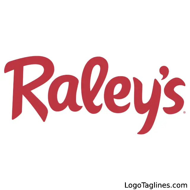 Raley's Supermarkets Slogan - Raley's Supermarkets Tagline